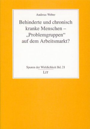 ISBN 9783825859695: Behinderte und chronisch kranke Menschen - "Problemgruppen" auf dem Arbeitsmarkt?