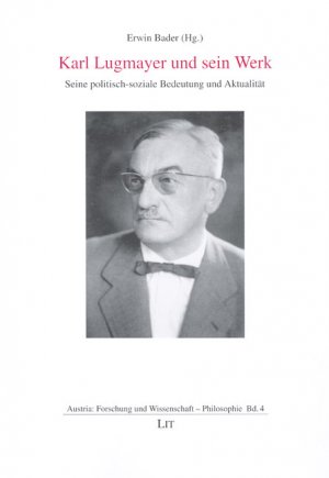 ISBN 9783825895297: Karl Lugmayer und sein Werk – Seine politisch-soziale Bedeutung und Aktualität