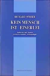 ISBN 9783826013744: Kein Mensch ist einerlei – Spektrum und Aspekte "kritisch-krischer Anthropologie"