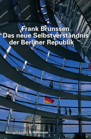 ISBN 9783826030031: Das neue Selbstverständnis der Berliner Republik