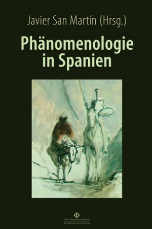 gebrauchtes Buch – San Martín – Phänomenologie in Spanien hrsg. von Javier San Martín / Orbis phaenomenologicus / Perspektiven 10