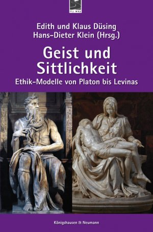 ISBN 9783826039256: Geist und Sittlichkeit - Ethik-Modelle von Platon bis Levinas