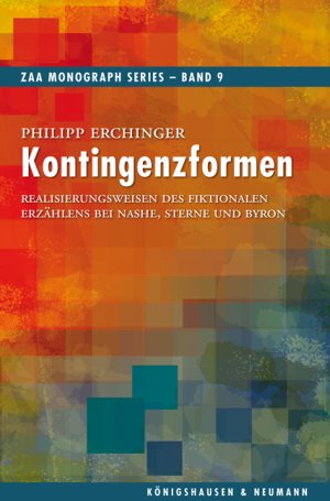 ISBN 9783826039812: Kontingenzformen : Realisierungsweisen des fiktionalen Erzählens bei Nashe, Sterne und Byron