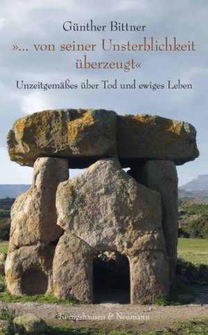 ISBN 9783826049729: „... von seiner Unsterblichkeit überzeugt“ – Unzeitgemäßes über Tod und ewiges Leben