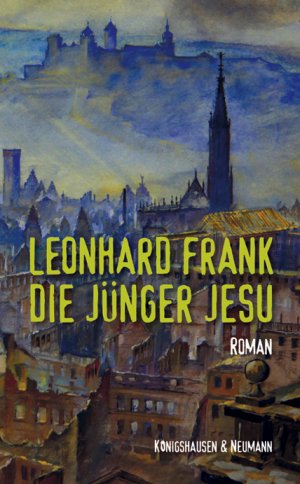 ISBN 9783826052484: Die Jünger Jesu : Roman