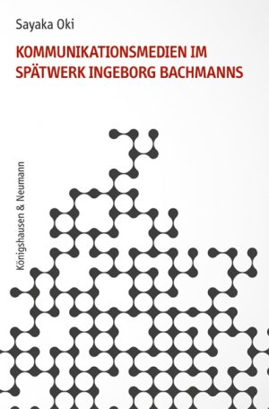 ISBN 9783826054143: Kommunikationsmedien im Spätwerk Ingeborg Bachmanns