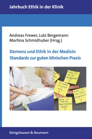 ISBN 9783826058608: Demenz und Ethik in der Medizin. Standards zur guten klinischen Praxis.