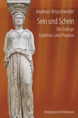 ISBN 9783826059483: SEIN UND SCHEIN. die Dialoge Sophistes und Phaidon