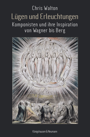 ISBN 9783826063404: Lügen und Erleuchtungen – Komponisten und ihre Inspiration von Wagner bis Berg