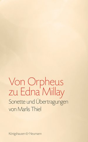 ISBN 9783826070563: Von Orpheus zu Edna Millay - Sonette und Übertragungen von Marlis Thiel