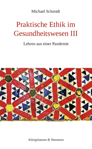 ISBN 9783826078972: Praktische Ethik im Gesundheitswesen III – Lehren aus einer Pandemie