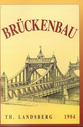 gebrauchtes Buch – Landsberg, Theodor, Th – Der Brückenbau