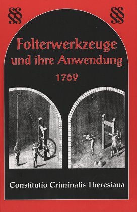 ISBN 9783826220029: Constitutio criminalis Theresiana : Tafeln und erläuternde Texte