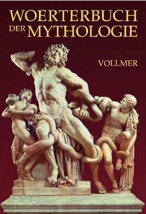 gebrauchtes Buch – Wilhelm Vollmer – Wörterbuch der Mythologie aller Völker ( Reprint der Originalausgabe von 1874 )