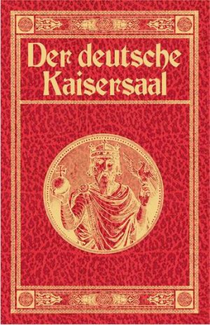 ISBN 9783826226038: Der deutsche Kaisersaal : vaterländisches Gemälde. von