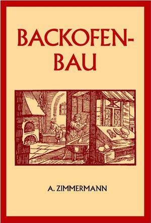 ISBN 9783826226045: Backofenbau - Die Backmaschinen und Backöfen