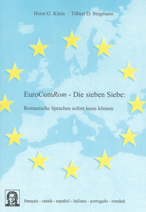 ISBN 9783826569470: EuroComRom - Die sieben Siebe | Romanische Sprachen sofort lesen können | Horst G Klein (u. a.) | Taschenbuch | Editiones EuroCom | 288 S. | Deutsch | 2000 | Shaker Verlag | EAN 9783826569470