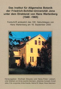 ISBN 9783826589584: Das Institut für Allgemeine Botanik der Friedrich-Schiller-Universität Jena unter dem Direktorat von Hans Wartenberg (1949-1965) - Festschrift anlässlich des 100. Geburtstages von Hans Wartenberg am 18. September 2000