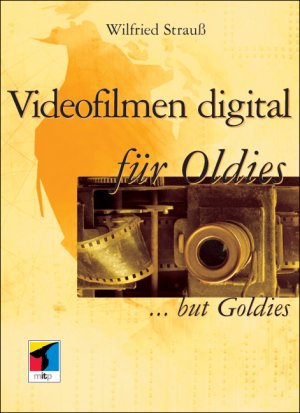 ISBN 9783826609503: Videofilmen digital für Oldies