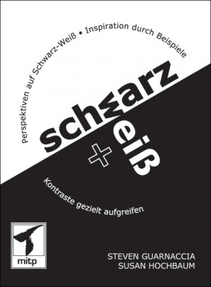 ISBN 9783826616136: Black & white / Schwarz + Weiß. Perspektiven auf Schwarz-Weiß. Inspiration durch Beispiele. Kontraste gezielt aufgreifen. Design von Susan Hochbaum mit Jelly Associates. Übersetzung der amerikanischen Original-Ausgabe: Claudia Herling.