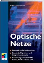 ISBN 9783826640902: Optische Netze. Optoelektronische Grundlagen; Standards, Migrations- und Integrationskonzepte; Anwendungsbereiche WAN, Access, MAN, LAN und SAN