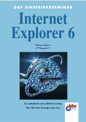 ISBN 9783826671708: Internet Explorer 6. Das Einsteigerseminar