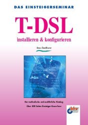 ISBN 9783826671807: T-DSL installieren & konfigurieren