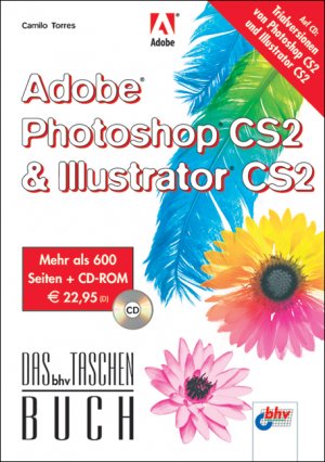 ISBN 9783826681592: Adobe Photoshop CS2 & Illustrator CS2, mit CD-ROM von Camilo Torres