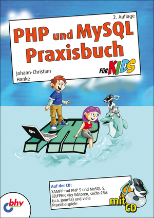 ISBN 9783826686498: PHP und MySQL Praxisbuch für Kids: 2. Auflage (mitp für Kids)