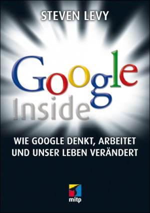 ISBN 9783826692437: Google Inside - Wie Google denkt, arbeitet und unser Leben verändert