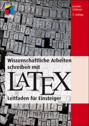 ISBN 9783826694868: Wissenschaftliche Arbeiten schreiben mit LaTeX (mitp Profess - Leitfaden für Einsteiger