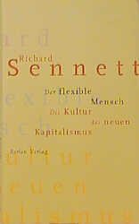 gebrauchtes Buch – Richard Sennett – Der flexible Mensch. Die Kultur des neuen Kapitalismus