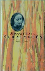 gebrauchtes Buch – Murray Bail – Eukalyptus