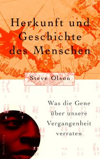 gebrauchtes Buch – Steve Olson – Herkunft und Geschichte des Menschen : was die Gene über unsere Vergangenheit verraten. Aus dem Amerikan. von Ulrike Bischoff