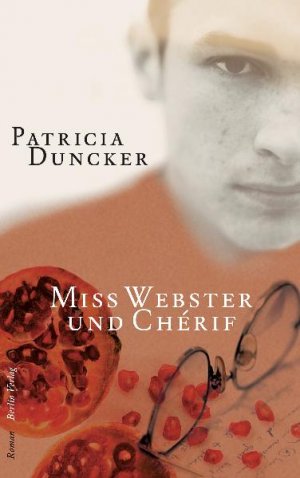 gebrauchtes Buch – Patricia Duncker – Miss Webster und Chérif. Roman