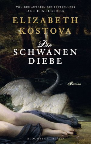 gebrauchtes Buch – Elizabeth Kostova – Die Schwanendiebe (goh) gebrauchtes Buch – Elizabeth Kostova – Die Schwanendiebe (goh)