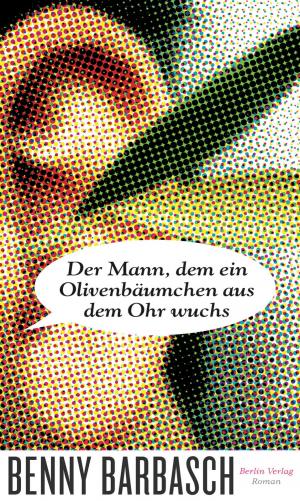 ISBN 9783827009548: Der Mann, dem ein Olivenbäumchen aus dem Ohr wuchs