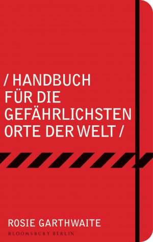 ISBN 9783827010360: Handbuch für die gefährlichsten Orte der Welt