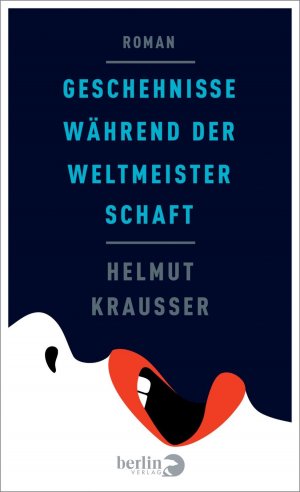 ISBN 9783827012036: Geschehnisse während der Weltmeisterschaft – Roman