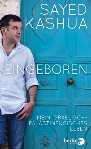 ISBN 9783827013163: Eingeboren - Mein israelisch-palästinensisches Leben