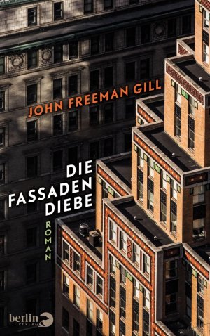 gebrauchtes Buch – Die Fassadendiebe: Roman Gill, John Freeman; Hansen, Nikolaus und Abarbanell, Bettina