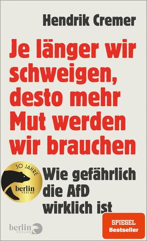 ISBN 9783827015082: Je länger wir schweigen, desto mehr Mut werden wir brauchen - Wie gefährlich die AfD wirklich ist | »Niemand, der Cremers Buch gelesen hat, kann behaupten, er habe nichts gewusst.« ZDF "Aspekte"