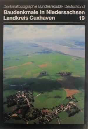 ISBN 9783827182593: Denkmaltopographie Bundesrepublik Deutschland. Baudenkmale in Niedersachsen. Veröffentlichungen des Instituts für Denkmalpflege /Niedersächsisches Landesverwaltungsamt / Landkreis Cuxhaven