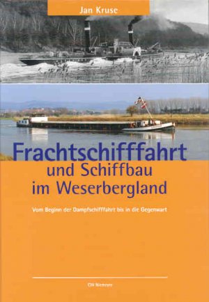 ISBN 9783827190932: Frachtschifffahrt und Schiffbau im Weserbergland – Vom Beginn der Dampfschifffahrt bis in die Gegenwart