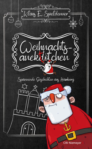 ISBN 9783827192882: Weihnachtsanektötchen - Spannende Geschichten aus Hamburg / Klaus E. Spieldenner / Buch / 96 S. / Deutsch / 2024 / CW Niemeyer / EAN 9783827192882