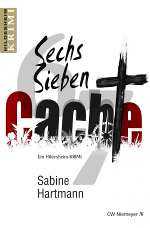 ISBN 9783827194572: Sechs, Sieben, Cache! - Ein Hildesheim-Krimi