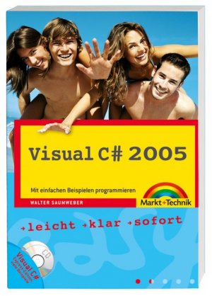 ISBN 9783827241603: Visual C# 2005 - Mit einfachen Beispielen programmieren Saumweber, Walter