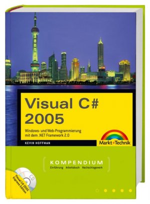 ISBN 9783827241696: Visual C# 2005 : Windows- und Webprogrammierung mit dem .NET Framework 2.0