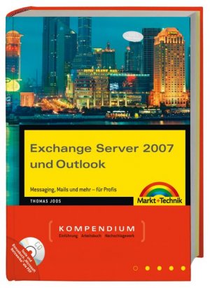 ISBN 9783827241740: Exchange Server 2007 und Outlook – Messaging, Mails und mehr - für Profis