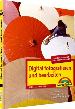 ISBN 9783827247216: Digital fotografieren und bearbeiten Freeman, Michael